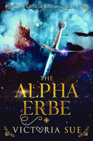 [Königreich von Askara 02] • Der Alpha Erbe